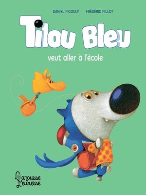 cover image of Tilou bleu veut aller à l'école